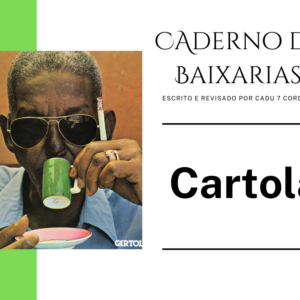 Caderno de baixarias - 12 Canções do Cartola
